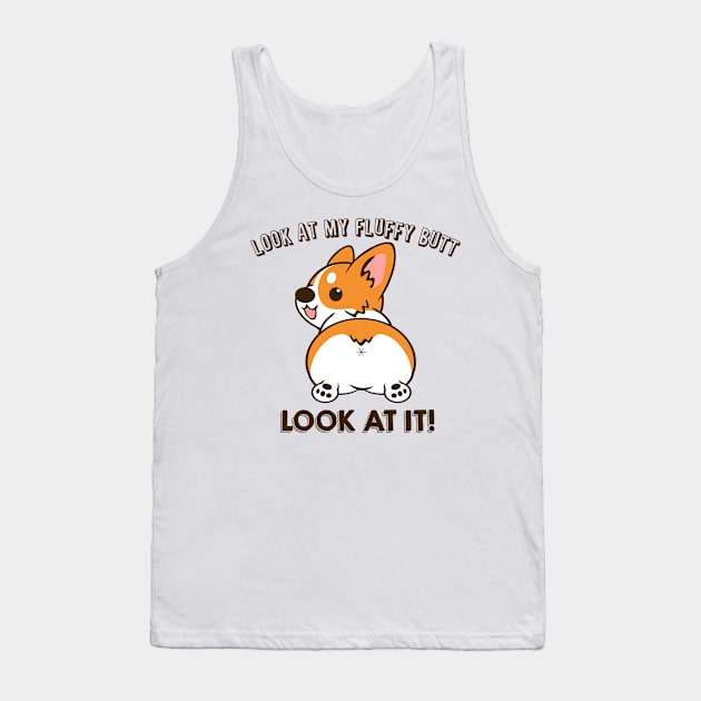 Look At My Fluffy Butt, Look At It Tank Top by TeeTee Shopping Time